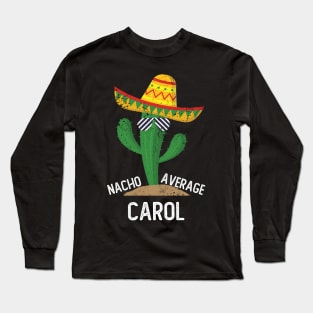 Nacho Average Carol Cinco De Mayo Mexican Long Sleeve T-Shirt